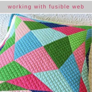 Quilting Tips- working with fusible web