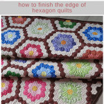 Quick Quilting Tips – how to finish the edge of hexagon quilts